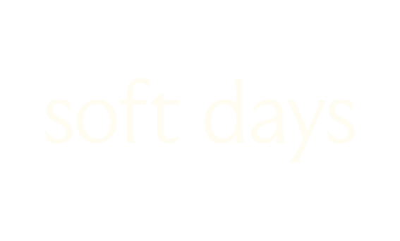 soft days